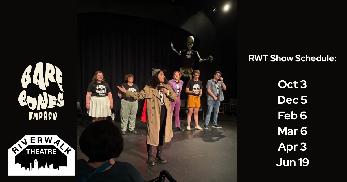 Bones at RWT Show schedule for Bones shows at Riverwalk Oct 3 Dec 5 Feb 6 Mar 6 Apr 3 Jun 19